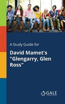 portada A Study Guide for David Mamet's "Glengarry, Glen Ross"