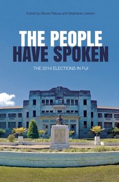 portada The people have spoken: The 2014 elections in Fiji (en Inglés)