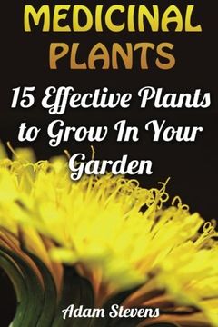 portada Medicinal Plants: 15 Effective Plants to Grow In Your Garden: (Medicinal Herbs, Herbs Growing) (Herbal Medicine)