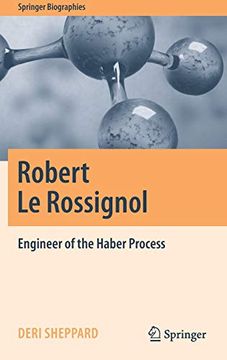 portada Robert le Rossignol: Engineer of the Haber Process (Springer Biographies) (en Inglés)