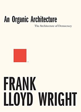 portada An Organic Architecture: The Architecture of Democracy