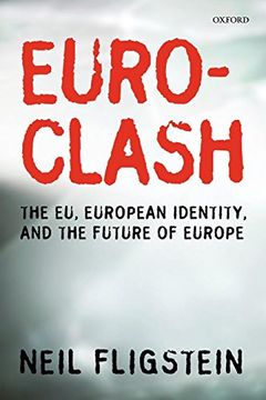 portada Euroclash: The eu, European Identity, and the Future of Europe (en Inglés)
