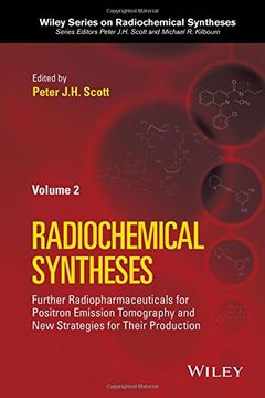 portada Radiochemical Syntheses, Volume 2: Further Radiopharmaceuticals For Positron Emission Tomography And New Strategies For Their Production (wiley Series On Radiochemical Syntheses)