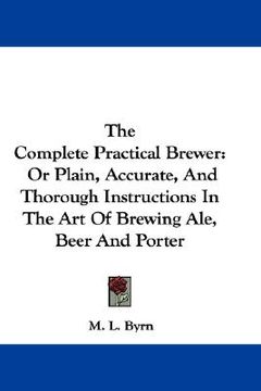 portada the complete practical brewer: or plain, (en Inglés)