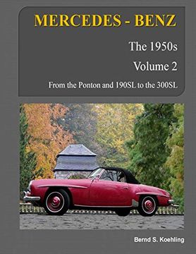 portada Mercedes-Benz, the 1950S, Volume 2: W120, W121, W180, W128, W198 (in English)