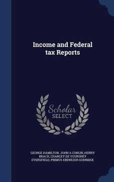 portada Income and Federal tax Reports (en Inglés)