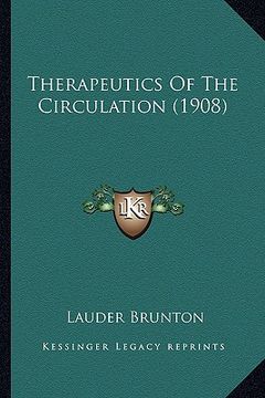 portada therapeutics of the circulation (1908) (en Inglés)