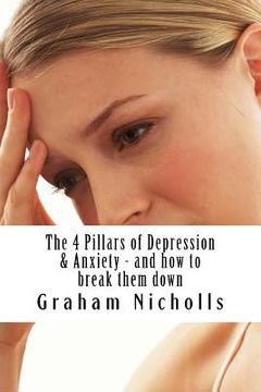 portada The 4 Pillars of Depression & Anxiety - and how to break them down (in English)