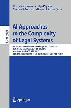 portada Ai Approaches to the Complexity of Legal Systems: Aicol 2013 International Workshops, Aicol-Iv@Ivr, Belo Horizonte, Brazil, July 21-27, 2013 and. Papers (Lecture Notes in Computer Science) (in English)