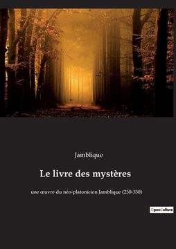 portada Le livre des mystères: une oeuvre du néo-platonicien Jamblique (250-330) (in French)