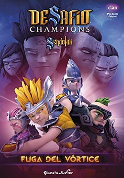 Desafío Champions Sendokai. Fuga del vórtice (Narrativa 4)