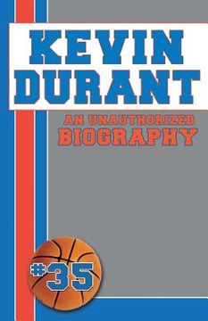 portada Kevin Durant: An Unauthorized Biography (en Inglés)