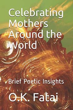 portada Celebrating Mothers Around the World: Brief Poetic Insights (en Inglés)
