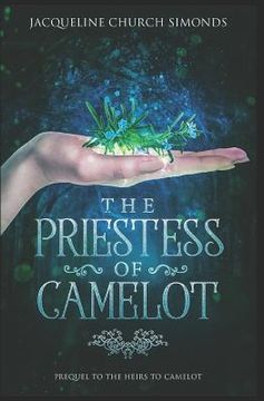 portada The Priestess of Camelot: Prequel to The Heirs to Camelot (en Inglés)