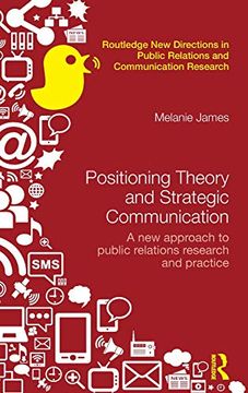 portada Positioning Theory and Strategic Communication: A new Approach to Public Relations Research and Practice (Routledge new Directions in pr & Communication Research) (en Inglés)