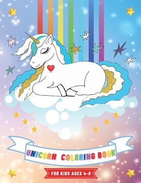 portada Unicorn Coloring Book: For Kids Ages 4-8 8.5 x 11 Activity Book for Girls