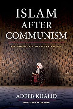 portada Islam after Communism: Religion and Politics in Central Asia