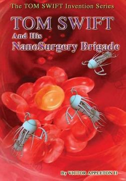 portada 17-Tom Swift and his Nanosurgery Brigade (Hb) (en Inglés)