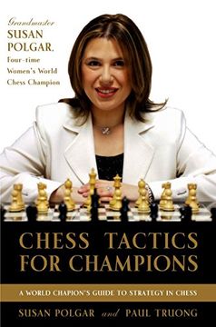 portada Chess Tactics for Champions: A Step-By-Step Guide to Using Tactics and Combinations the Polgar way 