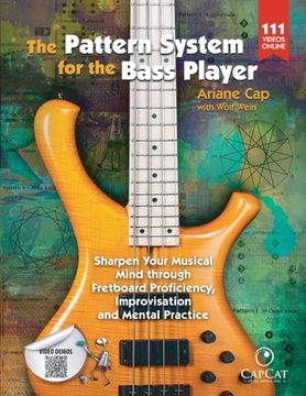 portada The Pattern System for the Bass Player: Sharpen Your Musical Mind Through Fretboard Proficiency, Improvisation and Mental Practice (en Inglés)