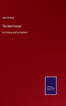 portada The New Forest: Its History and its Scenery (en Inglés)