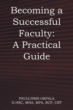 portada Becoming a Successful Faculty: A Practical Guide (en Inglés)