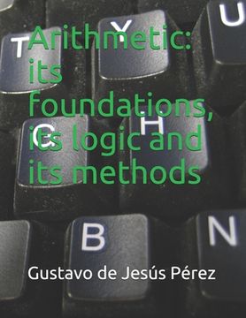 portada Arithmetic: its foundations, its logic and its methods (en Inglés)