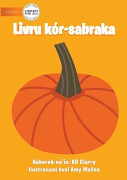 portada The Orange Book - Livru Kór-Sabraka (en Tetum)
