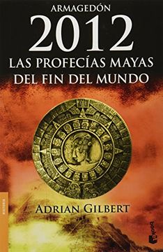 portada 2012. Las Profecías Mayas del fin del Mundo