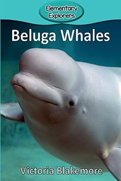 portada Beluga Whales (Elementary Explorers) 