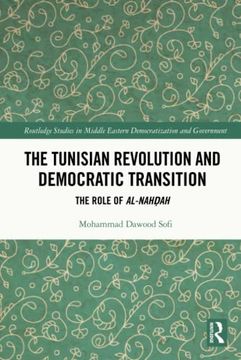 portada The Tunisian Revolution and Democratic Transition (Routledge Studies in Middle Eastern Democratization and Government) (en Inglés)