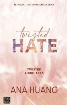 Twisted 3. Twisted Hate