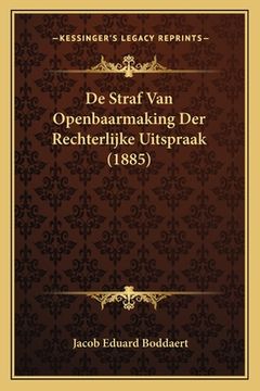 portada De Straf Van Openbaarmaking Der Rechterlijke Uitspraak (1885)