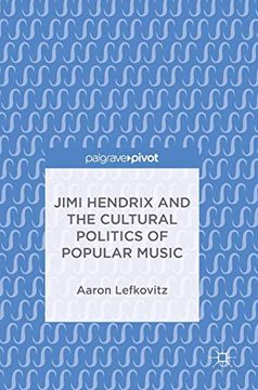 portada Jimi Hendrix and the Cultural Politics of Popular Music (en Inglés)
