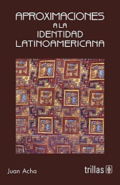 portada Aproximaciones A La Identidad Latinoamericana