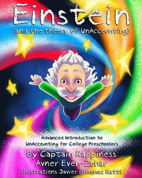 portada Einstein & the theory of UnAccounting: Advanced Introduction to UnAccounting for College Preschoolers (en Inglés)
