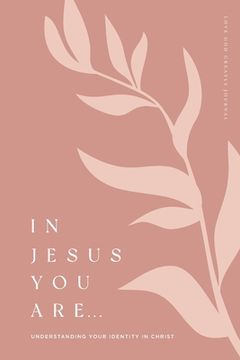 portada In Jesus You Are: Understanding Your Identity in Christ: A Love God Greatly Bible Study Journal (en Inglés)
