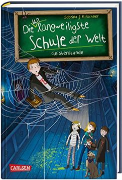 portada Die Unlangweiligste Schule der Welt 6: Geisterstunde (6) (en Alemán)