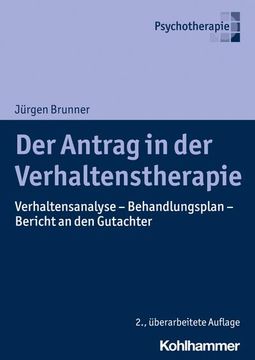 portada Der Antrag in Der Verhaltenstherapie: Verhaltensanalyse - Behandlungsplan - Bericht an Den Gutachter (en Alemán)