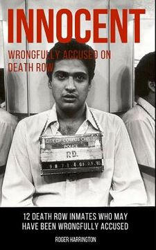 portada Innocent: Wrongfully Accused on Death Row: 12 Death Row Inmates Who May Have Been Wrongfully Accused (en Inglés)