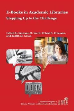 portada Academic E-Books: Publishers, Librarians, and Users (Charleston Insights in Library, Archival, and Information Sciences)