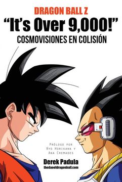 portada Dragon Ball z "It's Over 9,000! " Cosmovisiones en Colision (in Spanish)