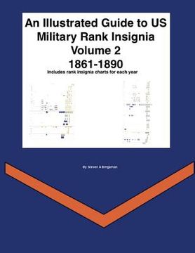 portada An Illustrated Guide to US Military Rank Insignia Volume 2 1861-1890 (en Inglés)