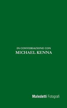 portada Maledetti Fotografi: In Conversazione con Michael Kenna (en Italiano)