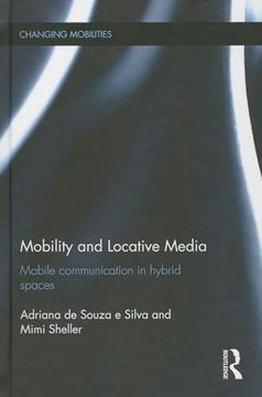 portada Mobility and Locative Media: Mobile Communication in Hybrid Spaces (in English)