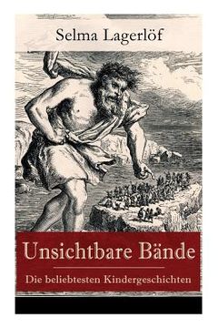 portada Unsichtbare Bände - Die beliebtesten Kindergeschichten: Peter Nord und Frau Fastenzeit + Reors Geschichte + Der Roman einer Fischersfrau + Mamsell Fri (en Inglés)