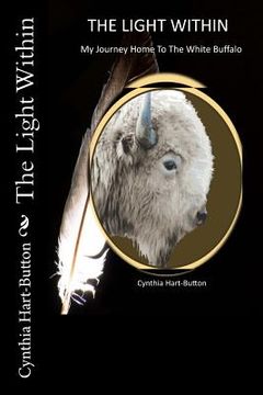 portada The Light Within: My Journey Home to the White Buffalo 