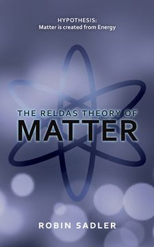 portada The Reldas Theory of Matter (in English)