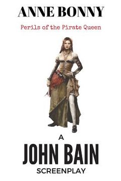 portada Anne Bonny: Perils of the Pirate Queen (en Inglés)