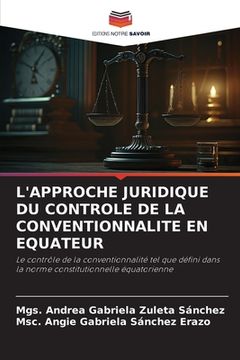 portada L'Approche Juridique Du Controle de la Conventionnalite En Equateur (in French)